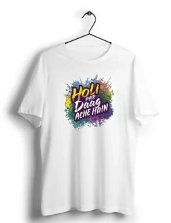 Holi par dag ache hain unisex holi tshirt