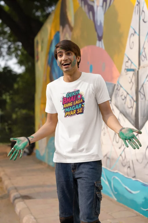 dekh bhai rang laga magar pyar se holi tshirt man