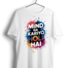 MIND NA KARIYO unisex tshirt